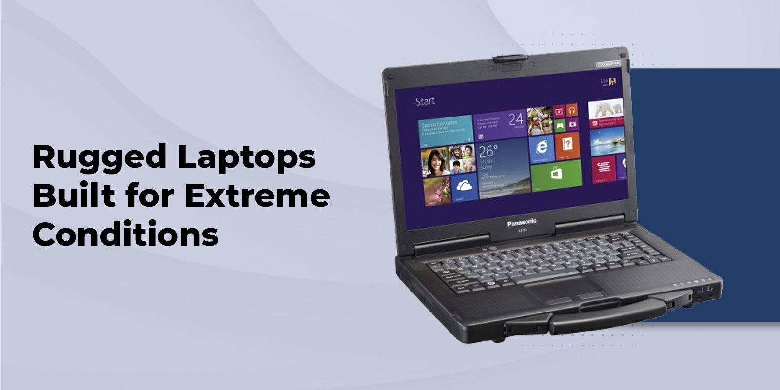 Banner image for rugged laptops for extreme conditions