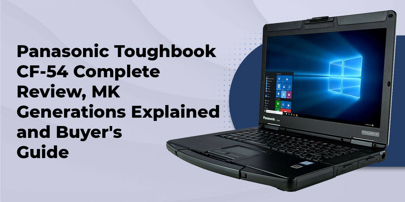 Panasonic Toughbook CF-54 Complete Review, MK Generations